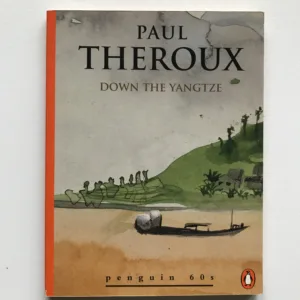 Down the Yangtze, Paul Theroux