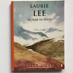 The War in Spain, Laurie Lee