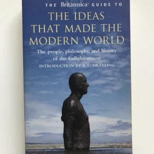 The Ideas that Made the Modern World, A. C. Grayling