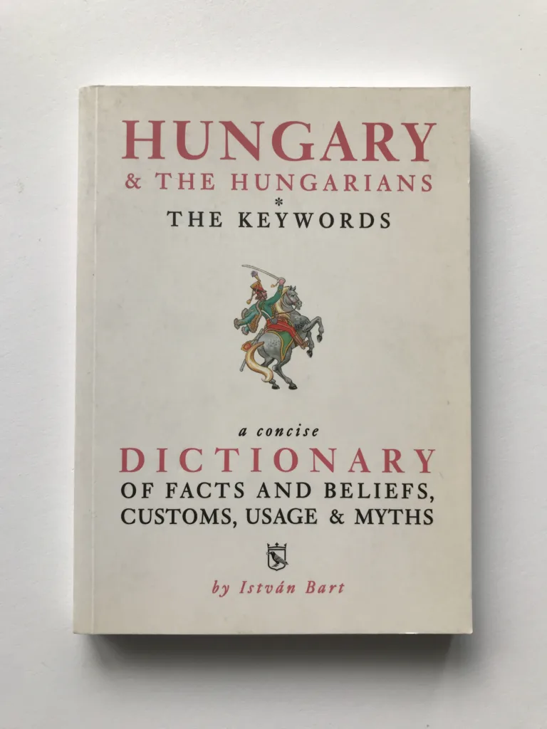 Hungary & The Hungarians – The Keywords, István Bart