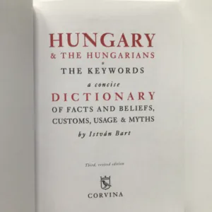 Hungary & The Hungarians – The Keywords, István Bart