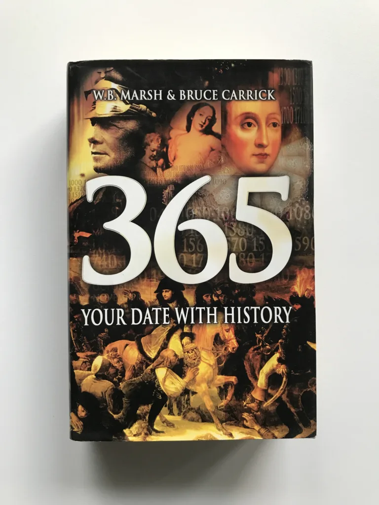 365 – Your Date with History, W. B. Marsh, Bruce Carrick