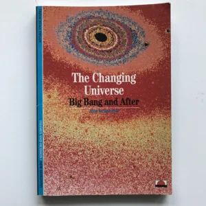 The Changing Universe (Big Bang and After), Trinh Xuan Thuan