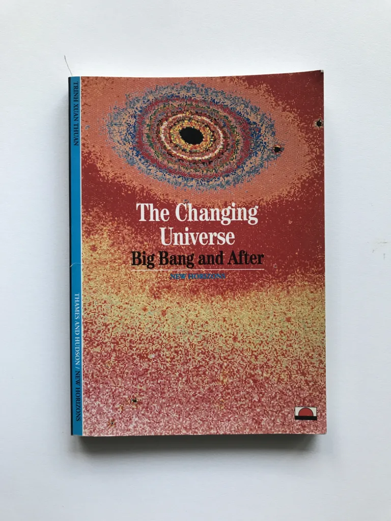The Changing Universe (Big Bang and After), Trinh Xuan Thuan