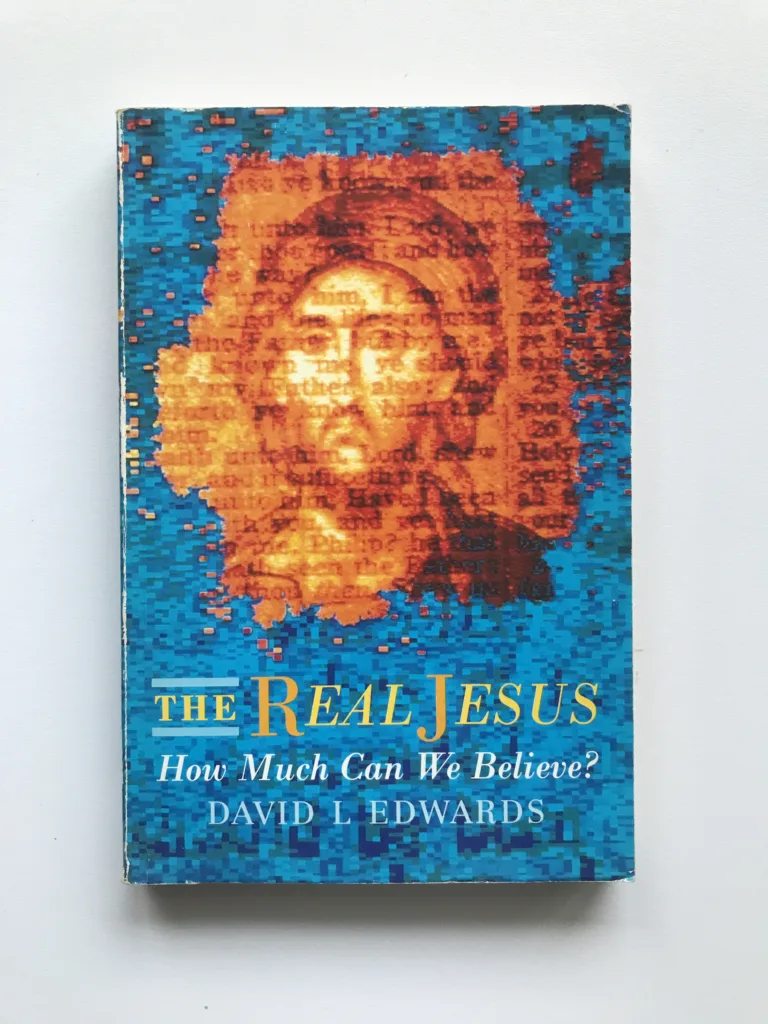 The Real Jesus (How Much Can We Believe?), David L. Edwards