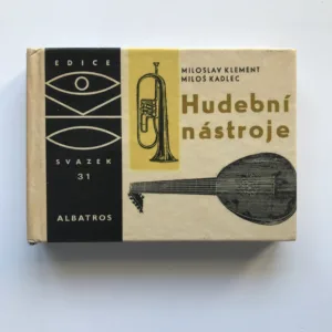 Hudební nástroje, Miloslav Klement, Miloš Kadlec,