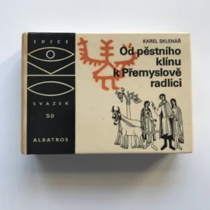 Od pěstního klínu k Přemyslově radlici, Karel Sklenář