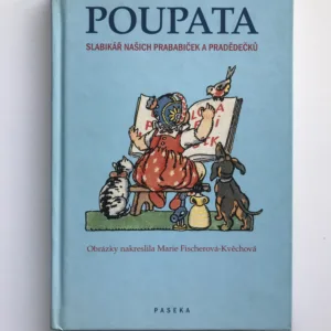 Poupata (Slabikář našich prababiček a pradědečků), Josef Kožíšek, Marie Kvěchová-Fischerová