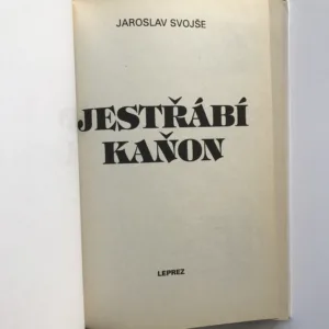 Jestřábí kaňon, Jaroslav Svojše