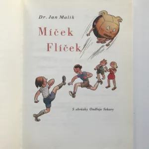 Míček Flíček, Jan Malík, Ondřej Sekora