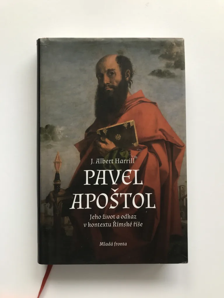 Pavel Apoštol (Jeho život a odkaz v kontextu Římské říše), J. Albert Harrill