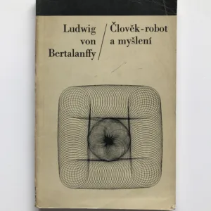 Člověk-robot a myšlení, Ludwig von Bertalanffy