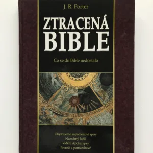 Ztracená Bible (Co se do Bible nedostalo), J. R. Porter