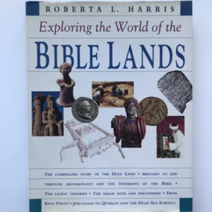 Exploring the World of Bible Lands, Roberta L. Harris
