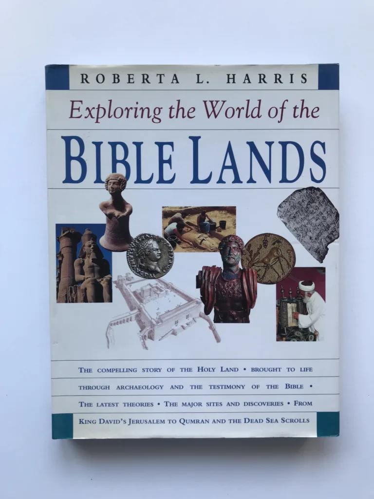 Exploring the World of Bible Lands, Roberta L. Harris
