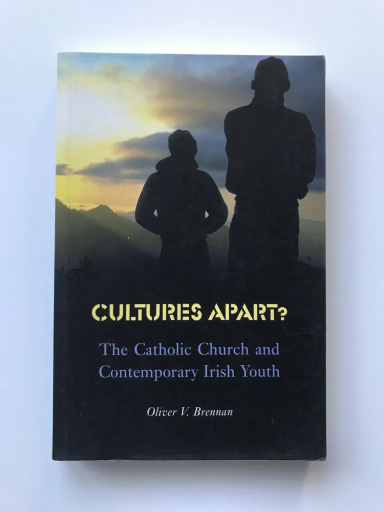 Cultures Apart? (The Catholic Church and Contemporary Irish Youth), Oliver V. Brennan