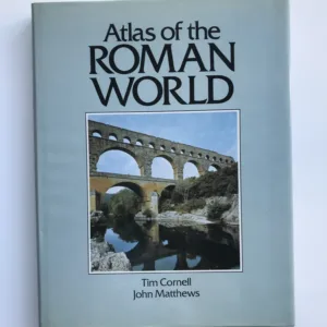Atlas of The Roman World, Tim Cornell, John Matthews