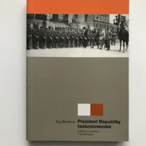 Prezident Republiky československé (Instituce a osobnost T. G. Masaryka), Eva Broklová