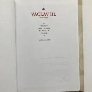 Václav III. (1289-1306), Poslední Přemyslovec na českém trůně, Karel Maráz