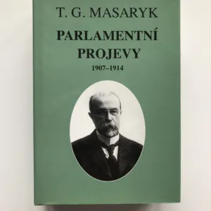 Parlamentní projevy 1907-1914, T. G. Masaryk