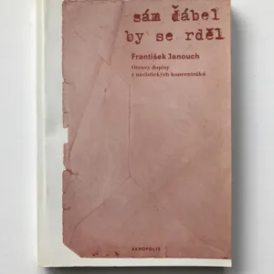 Sám ďábel by se rděl, František Janouch