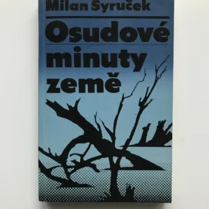 Osudové minuty země, Milan Syruček