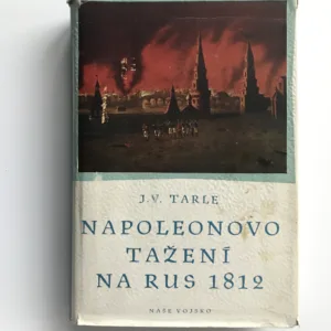 Napoleonovo tažení na Rus 1812, Jevgenij V. Tarle