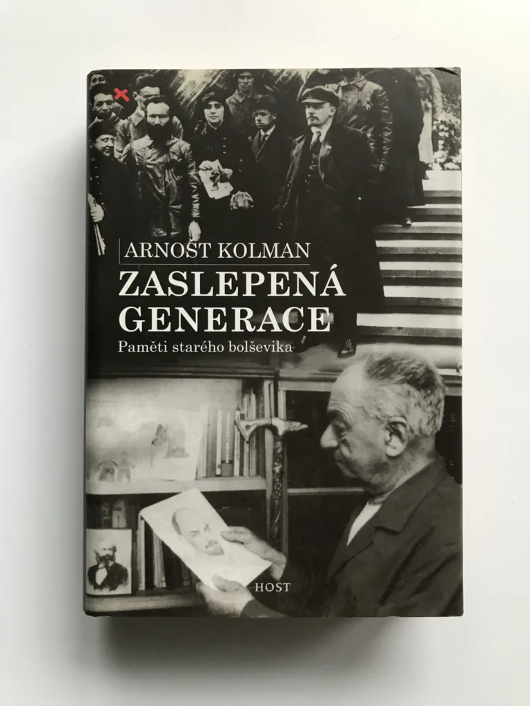 Zaslepená generace (Paměti starého bolševika), Arnošt Kolman