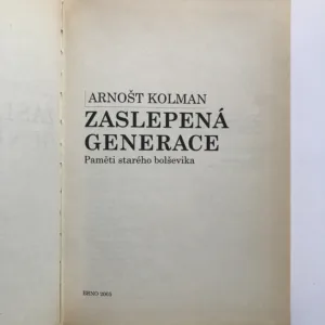 Zaslepená generace (Paměti starého bolševika), Arnošt Kolman