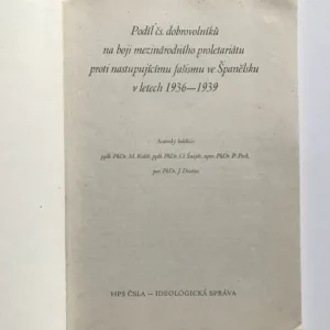 Podíl čs. dobrovolníků na boji mezinárodního proletariátu proti nastupujícímu fašismu ve Španělsku v letech 1936-1939