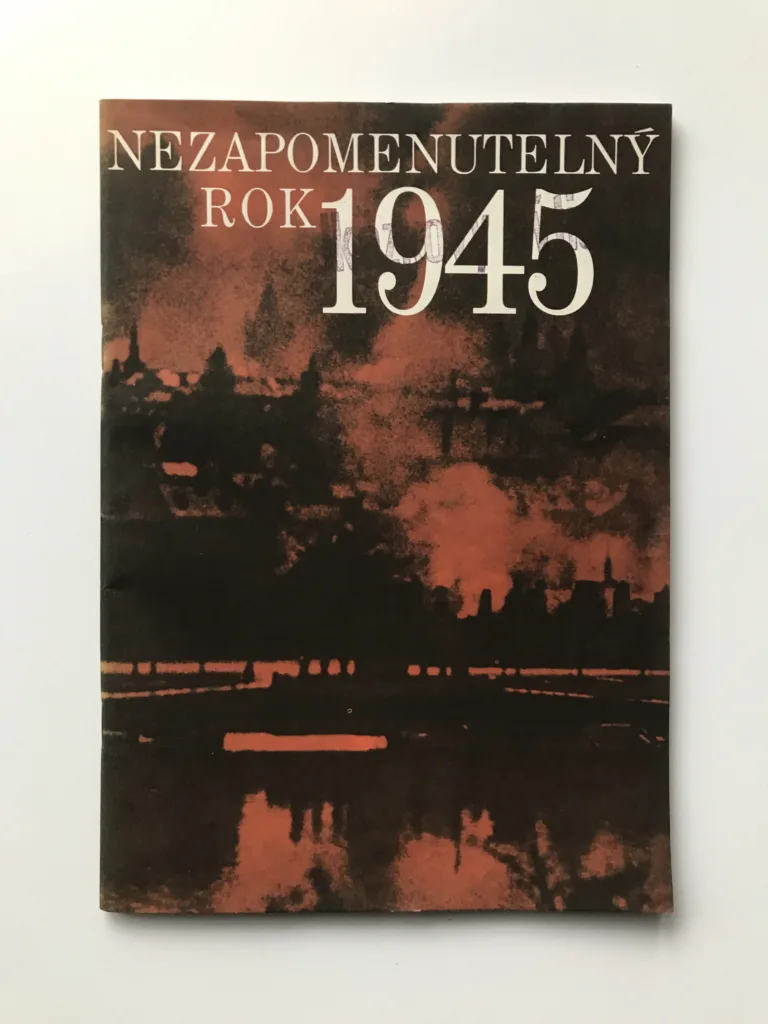 Nezapomenutelný rok 1945