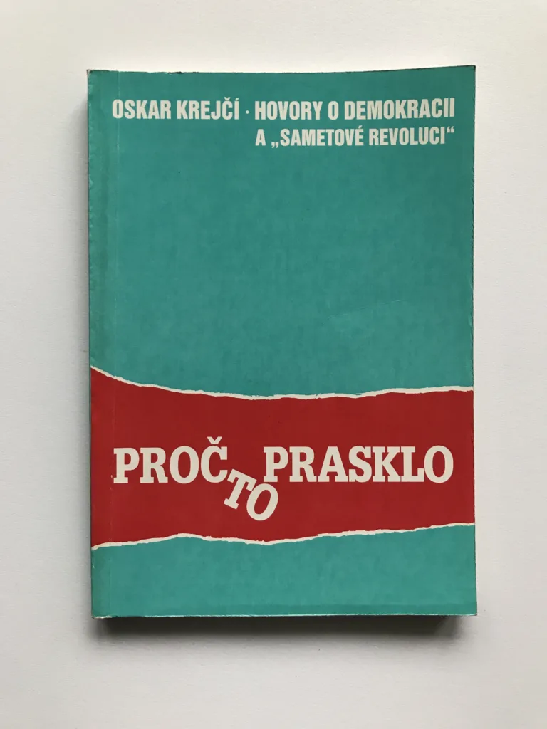 Proč to prasklo aneb hovory o demokracii a „Sametové revoluci“, Oskar Krejčí