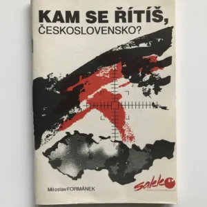 Kam se řítíš, Československo?, Miloslav Formánek