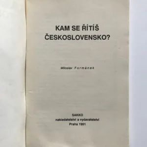 Kam se řítíš, Československo?, Miloslav Formánek
