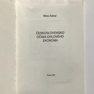 ČSFR očima exilového ekonoma, Milan Zelený