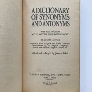 A Dictionary of Synonyms and Antonyms, Joseph Devlin, Jerome Fried