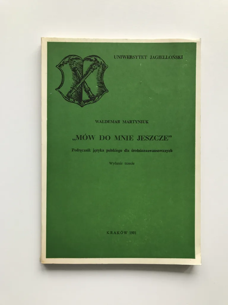 Mów do mnie jeszcze (Podrecznik jezyka polskiego dla sredniozaawansowanych), Waldemar Martyniuk