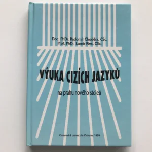Výuka cizích jazyků na prahů nového století (podpis autora), Radomír Choděra, Lumír Ries