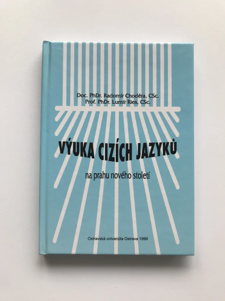 Výuka cizích jazyků na prahů nového století (podpis autora), Radomír Choděra, Lumír Ries