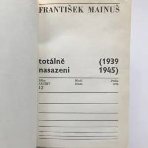 Totálně nasazeni (1939-1945), František Mainuš