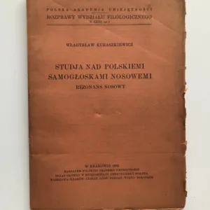 Studja nad polskiemi samogloskami nosowemi (Rezonans nosowy), Wladyslaw  Kuraszkiewicz