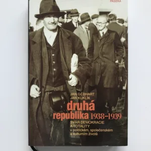 Druhá republika 1938-1939 (Svár demokracie a totality), Jan Gebhart, Jan Kuklík