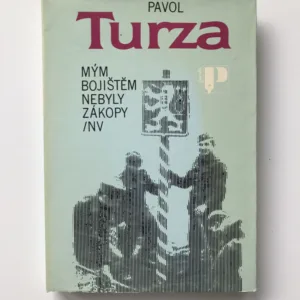 Mým bojištěm nebyly zákopy (Vzpomínky frontového typografa), Pavol Turza