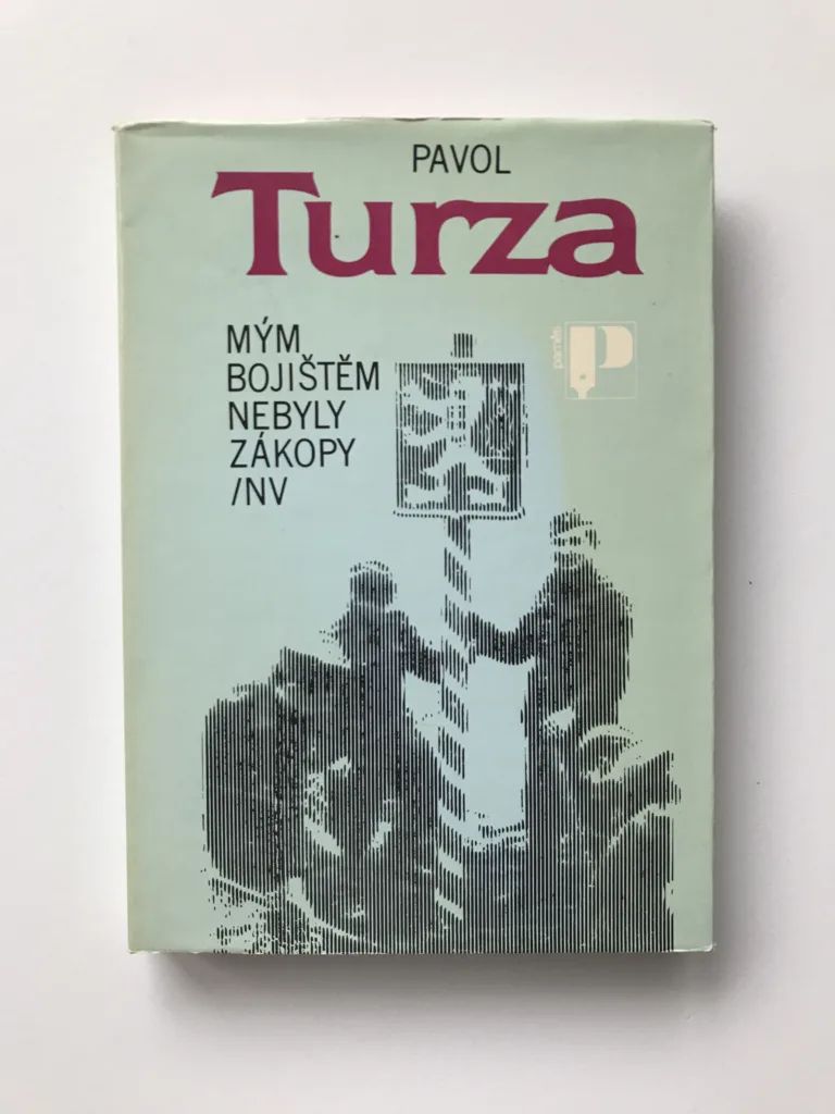 Mým bojištěm nebyly zákopy (Vzpomínky frontového typografa), Pavol Turza