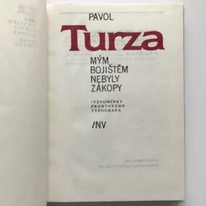 Mým bojištěm nebyly zákopy (Vzpomínky frontového typografa), Pavol Turza