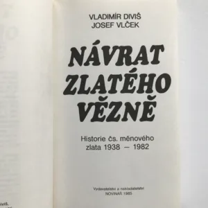 Návrat zlatého vězně (Historie čs. měnového zlata 1938-1982), Vladimír Diviš, Josef Vlček