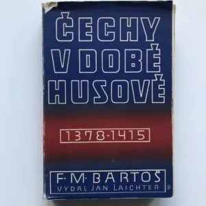 Čechy v době Husově (1378-1415), František Michálek Bartoš