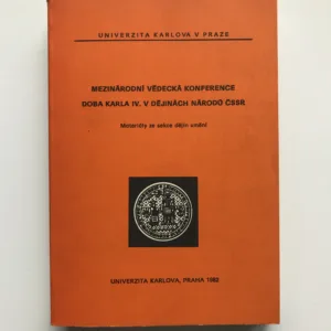 Mezinárodní vědecká konference Doba Karla IV. v dějinách národů ČSSR (Materiály ze sekce dějin umění)
