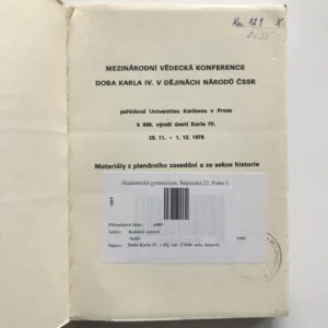 Mezinárodní vědecká konference Doba Karla IV. v dějinách národů ČSSR (Materiály z plenárního zasedání a ze sekce historie)