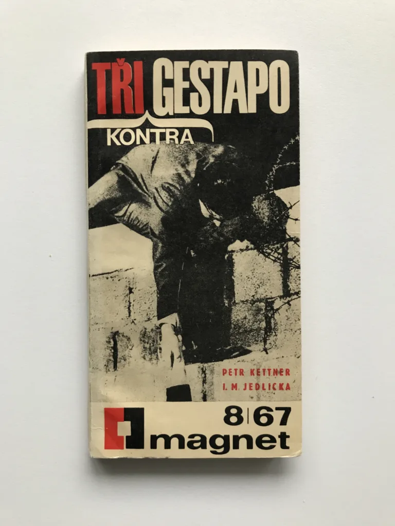 Tři kontra gestapo, Petr Kettner, I. M. Jedlička
